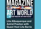 Art World Podcast with Lita Alburquerque and Astrid Preston with Guest Host Lita Barrie discussing Nature Inspied Art